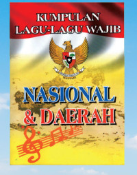 LAGU-LAGU WAJIB NASIONAL DAN DAERAH