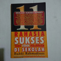 SEBELAS RAHASIA SUKSES TIDAK DIAJARKAN DI SEKOLAH