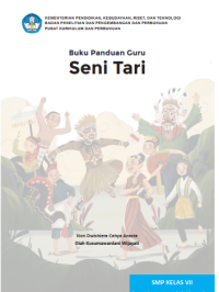 BUKU PANDUAN GURU: SENI TARI SMP KELAS VII