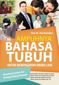 AMPUHNYA BAHASA TUBUH UNTUK MEMENGARUHI ORANG LAIN