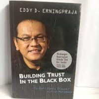 BUILDING TRUST IN THE BLACK BOX