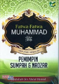 FATWA FATWA MUHAMMAD MASALAH PEMIMPIN, SUMPAH DAN NADZAR