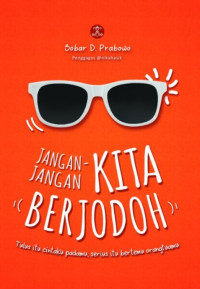 JANGAN-JANGAN KITA BERJODOH