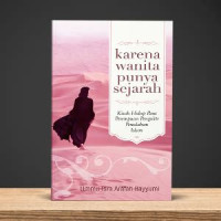 KARENA WANITA PUNYA SEJARAH