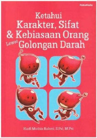 KETAHUI KARAKTER, SIFAT DAN KEBIASAAN ORANG LEWAT GOLONGAN DARAH