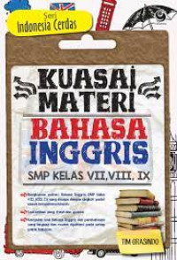 KUASAI MATERI BAHASA INGGRIS KELAS 7,8,9 SMP
