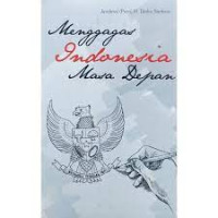 MENGGAGAS INDONESIA MASA DEPAN