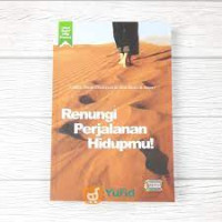 RENUNGI PERJALANAN HIDUPMU