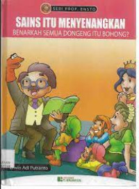 SAINS ITU MENYENANGKAN BENARKAH SEMUA DONGENG ITU BOHONG