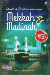UNIK DAN KEISTIMEWAANNYA MEKKAH DAN MADINAH