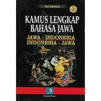 KAMUS LENGKAP BAHASA JAWA: JAWA-INDONESIA, INDONESIA-JAWA